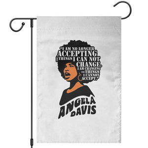 Angela Davis Inspirational Quote Garden Flag I Am No Longer Accepting The Things I Cannot Change TS14 White Print Your Wear