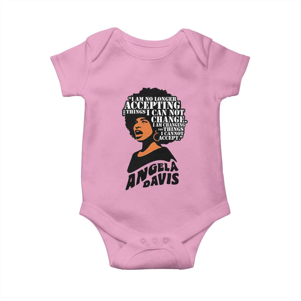 Angela Davis Inspirational Quote Baby Onesie I Am No Longer Accepting The Things I Cannot Change TS14 Light Pink Print Your Wear