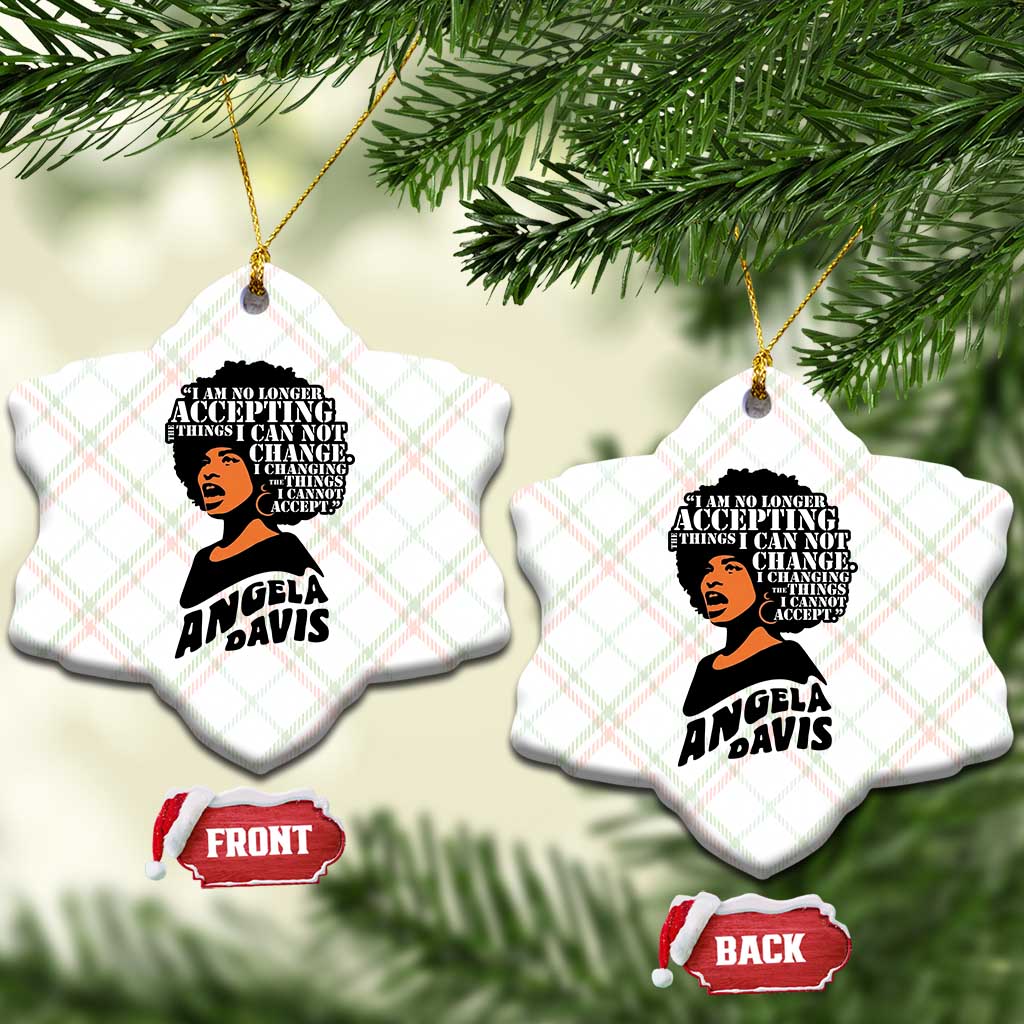 Angela Davis Inspirational Quote Ceramic Ornament I Am No Longer Accepting The Things I Cannot Change TS14 Print Your Wear