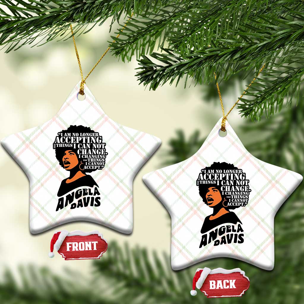 Angela Davis Inspirational Quote Ceramic Ornament I Am No Longer Accepting The Things I Cannot Change TS14 Print Your Wear