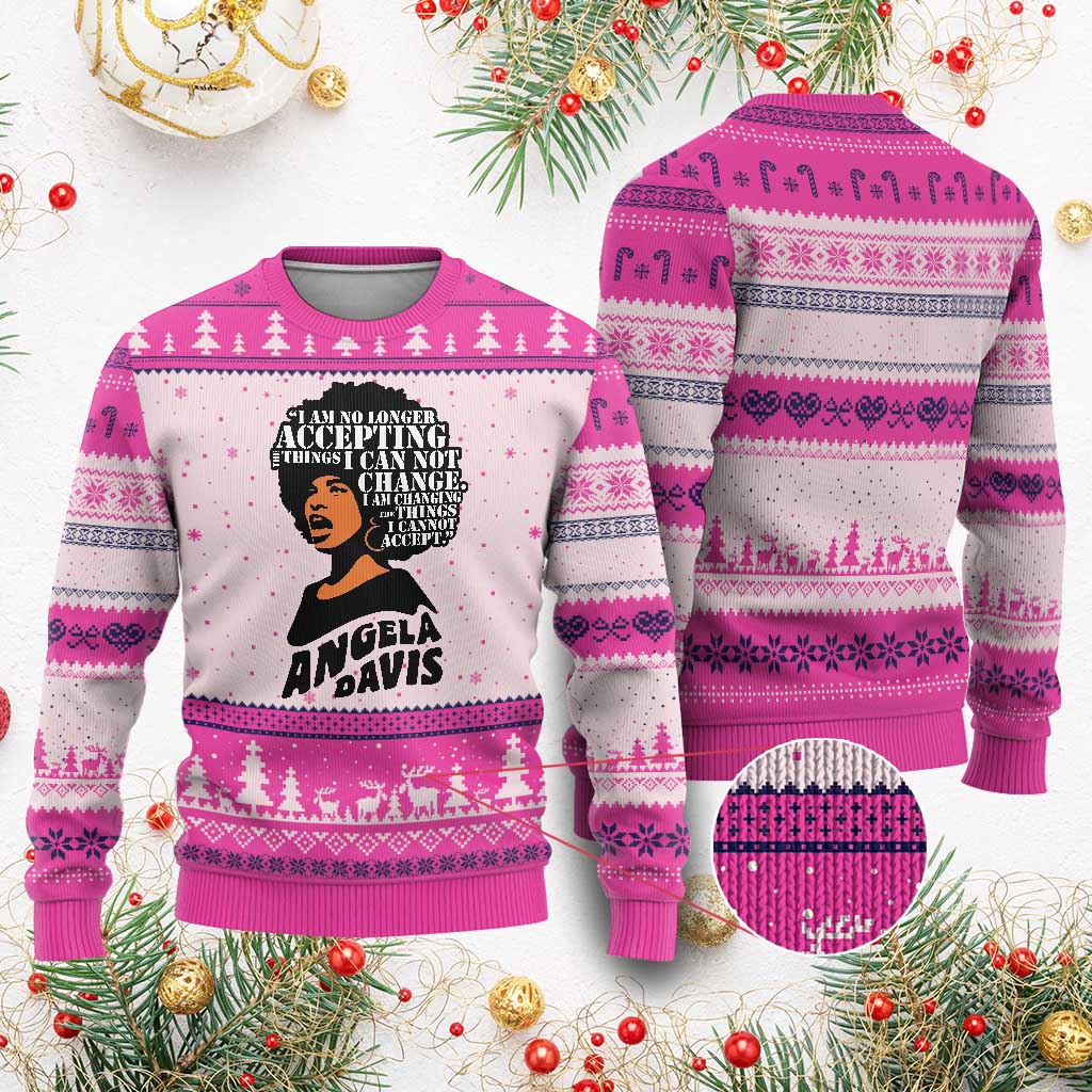 Angela Davis Inspirational Quote Ugly Christmas Sweater I Am No Longer Accepting The Things I Cannot Change TS14 Hot Pink Print Your Wear