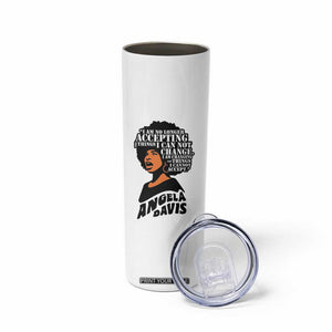 Angela Davis Inspirational Quote Skinny Tumbler I Am No Longer Accepting The Things I Cannot Change TS14 Print Your Wear