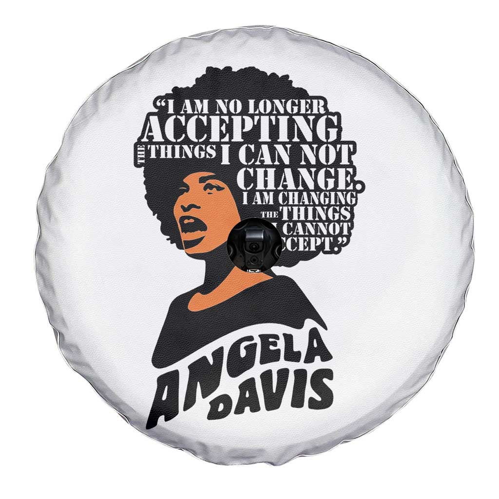 Angela Davis Inspirational Quote Spare Tire Cover I Am No Longer Accepting The Things I Cannot Change TS14 Print Your Wear