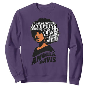 Angela Davis Inspirational Quote Sweatshirt I Am No Longer Accepting The Things I Cannot Change - Print Your Wear