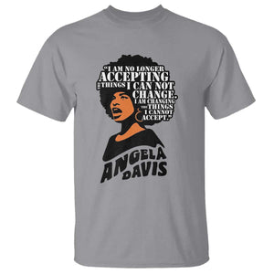 Angela Davis Inspirational Quote T Shirt I Am No Longer Accepting The Things I Cannot Change TS14 Sport Gray Print Your Wear