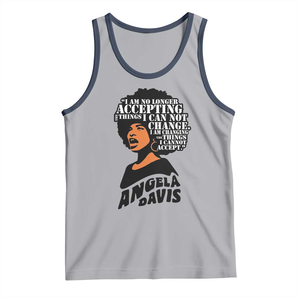 Angela Davis Inspirational Quote Tank Top I Am No Longer Accepting The Things I Cannot Change TS14 Athletic Heather Navy Print Your Wear