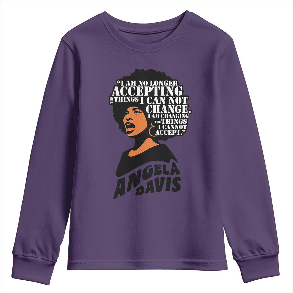 Angela Davis Inspirational Quote Youth Sweatshirt I Am No Longer Accepting The Things I Cannot Change TS14 Purple Print Your Wear