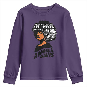 Angela Davis Inspirational Quote Youth Sweatshirt I Am No Longer Accepting The Things I Cannot Change TS14 Purple Print Your Wear