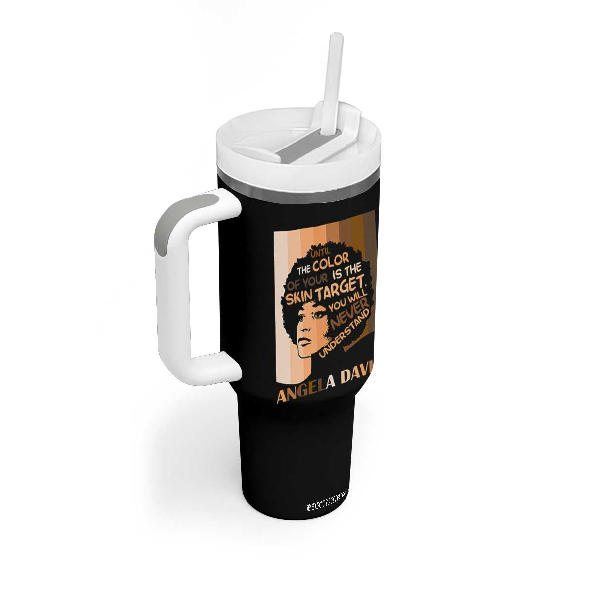 Angela Davis Inspirational Quote Tumbler With Handle Black Pride Melanin TS14 Print Your Wear
