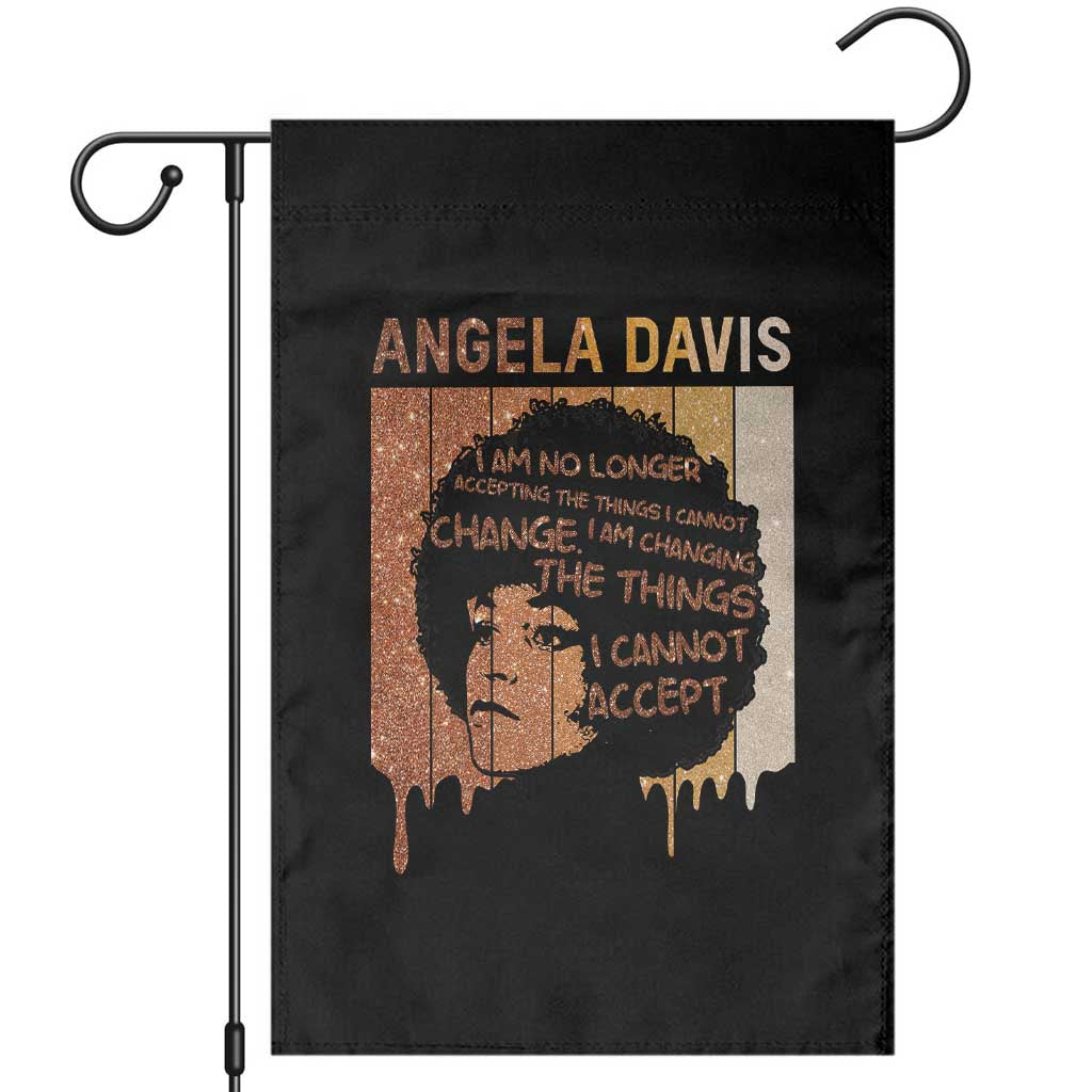 Angela Davis Quote Garden Flag I Am No Longer Accepting The Things I Cannot Change TS14 Black Print Your Wear
