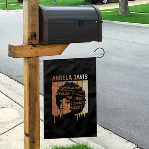 Angela Davis Quote Garden Flag I Am No Longer Accepting The Things I Cannot Change TS14 Print Your Wear