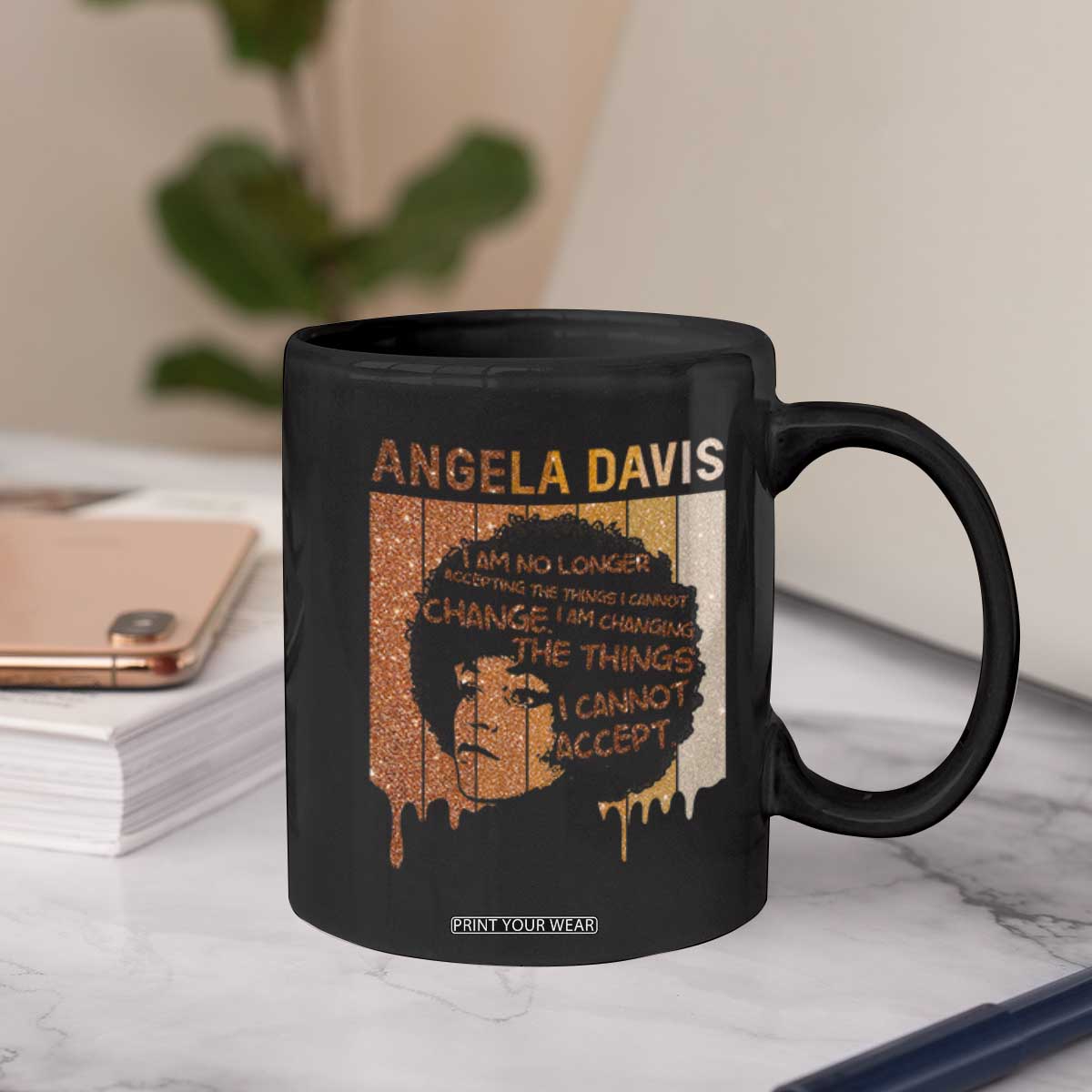 Angela Davis Quote Coffee Mug I Am No Longer Accepting The Things I Cannot Change TS14 Print Your Wear