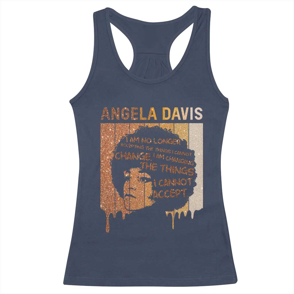 Angela Davis Quote Racerback Tank Top I Am No Longer Accepting The Things I Cannot Change TS14 Navy Print Your Wear
