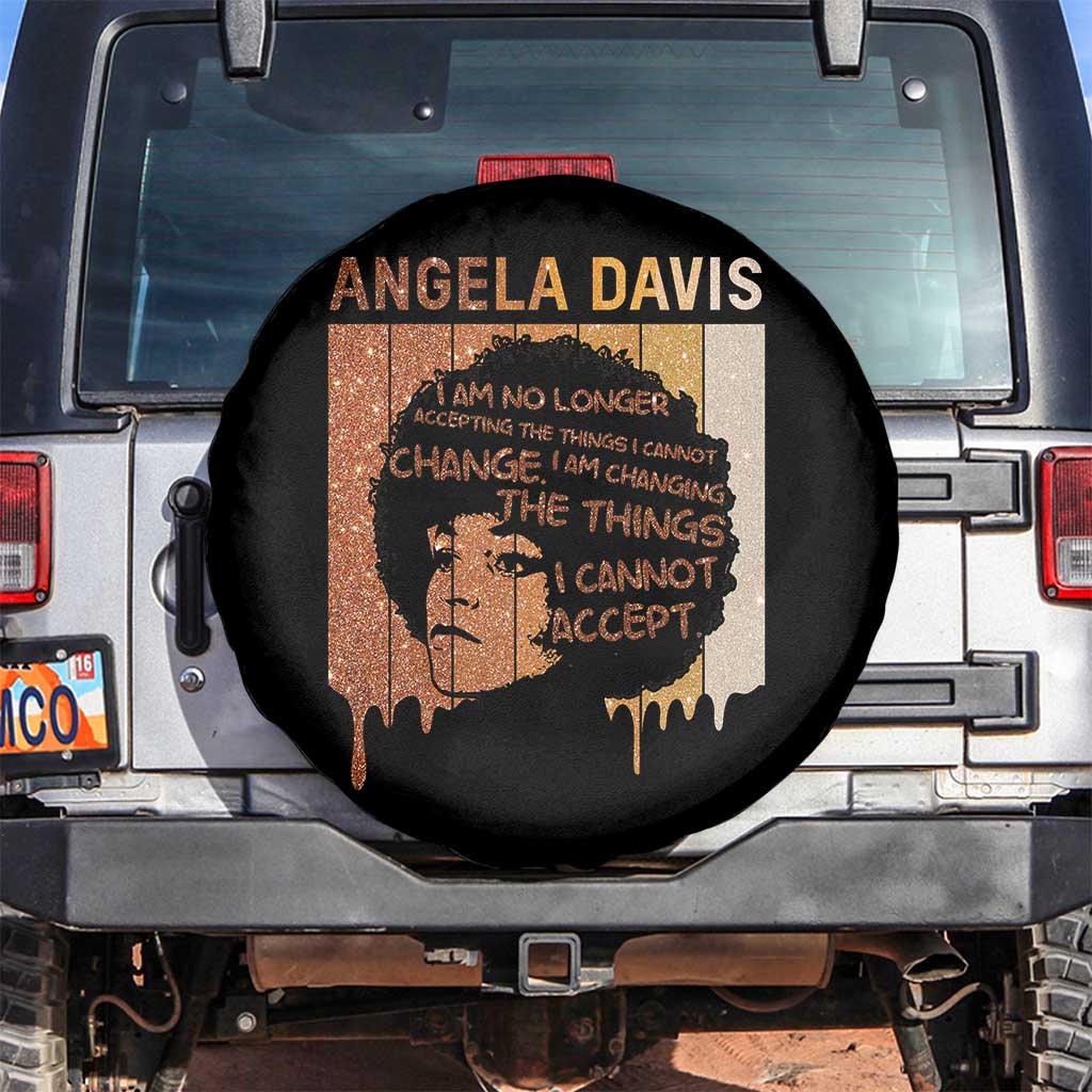 Angela Davis Quote Spare Tire Cover I Am No Longer Accepting The Things I Cannot Change TS14 No hole Black Print Your Wear