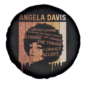 Angela Davis Quote Spare Tire Cover I Am No Longer Accepting The Things I Cannot Change TS14 Print Your Wear