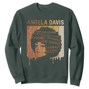 Angela Davis Quote Sweatshirt I Am No Longer Accepting The Things I Cannot Change TS14 Dark Forest Green Print Your Wear