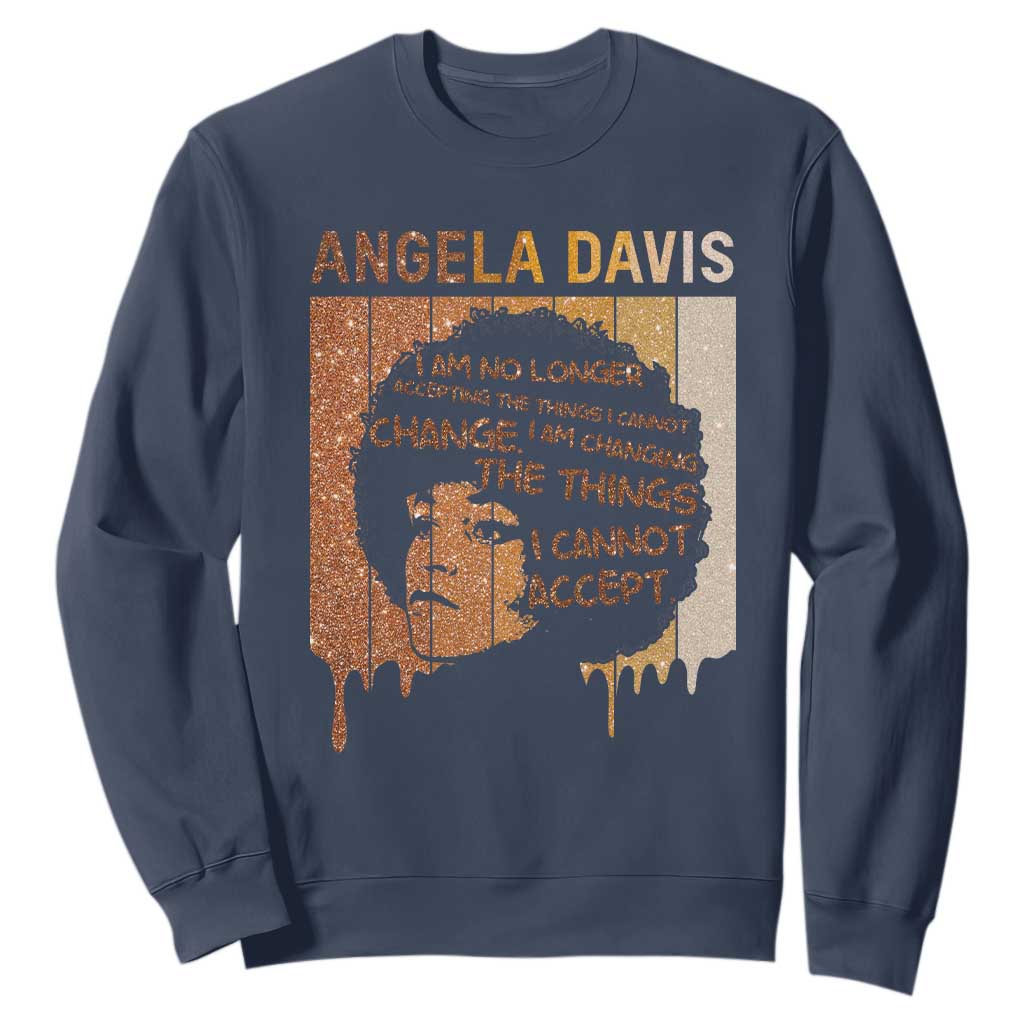 Angela Davis Quote Sweatshirt I Am No Longer Accepting The Things I Cannot Change TS14 Navy Print Your Wear