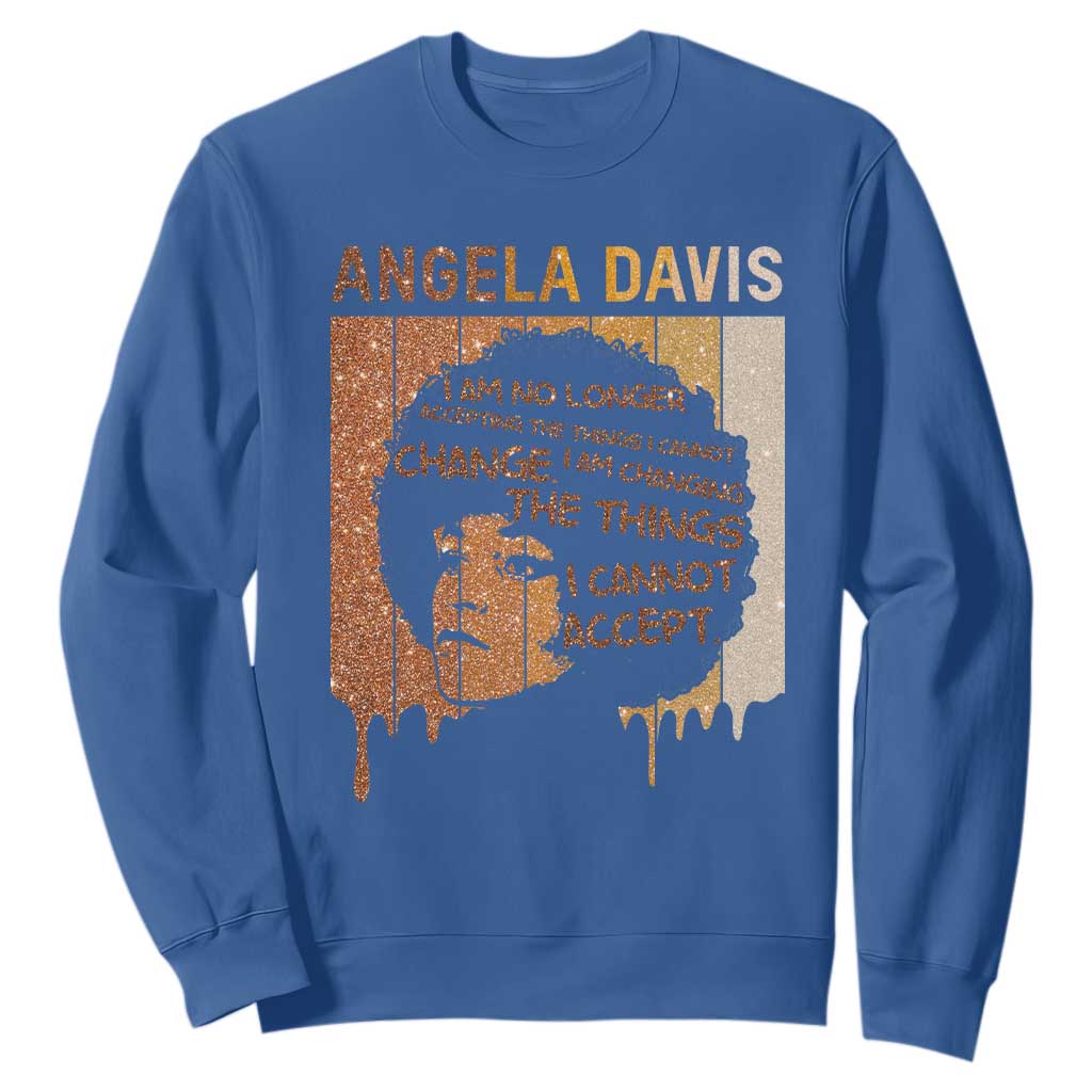 Angela Davis Quote Sweatshirt I Am No Longer Accepting The Things I Cannot Change TS14 Royal Blue Print Your Wear