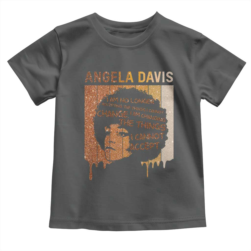 Angela Davis Quote Toddler T Shirt I Am No Longer Accepting The Things I Cannot Change TS14 Dark Heather Print Your Wear