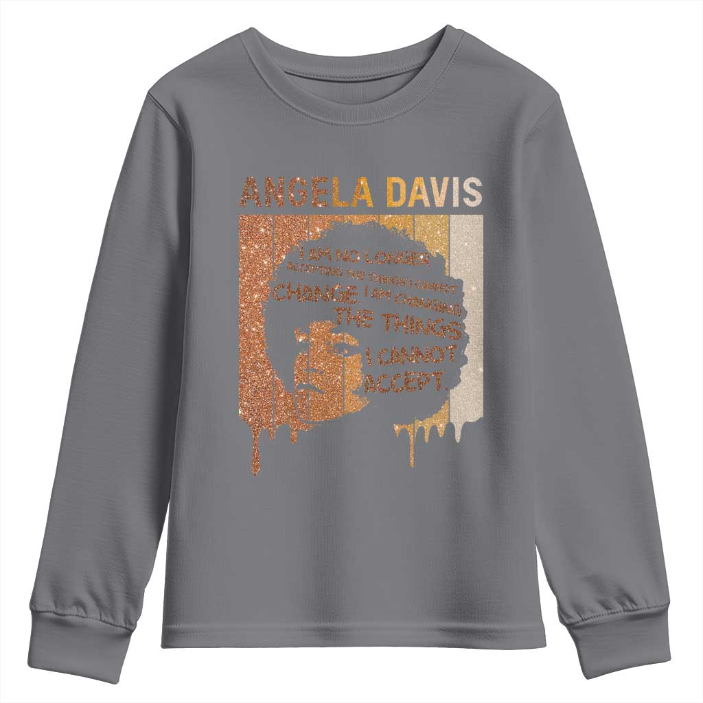 Angela Davis Quote Youth Sweatshirt I Am No Longer Accepting The Things I Cannot Change TS14 Charcoal Print Your Wear