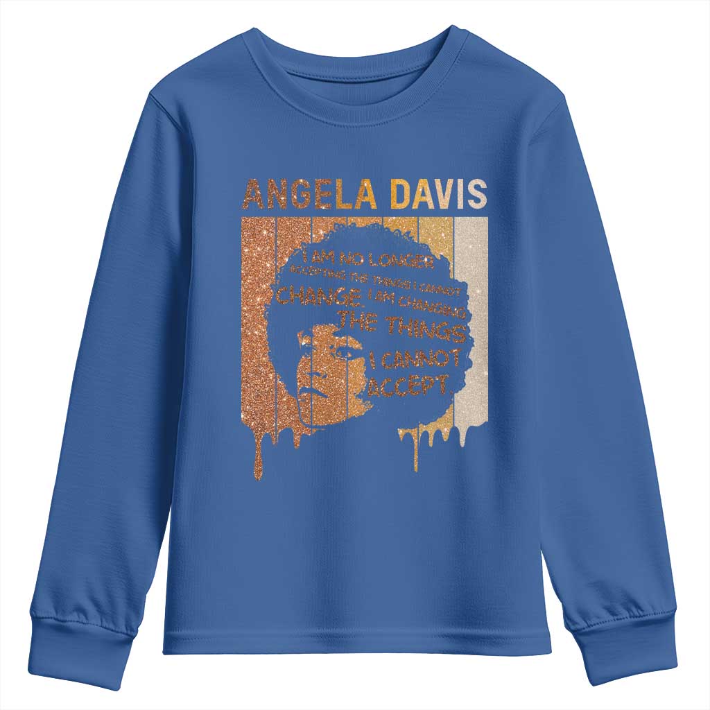 Angela Davis Quote Youth Sweatshirt I Am No Longer Accepting The Things I Cannot Change TS14 Royal Blue Print Your Wear