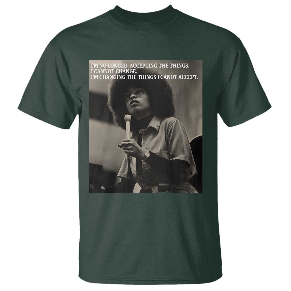 Angela Davis Inspirational Quote T Shirt Black History Month TS14 Dark Forest Green Print Your Wear