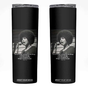 Angela Davis Inspirational Quote Skinny Tumbler Black History African Pride Power TS14 Black Print Your Wear