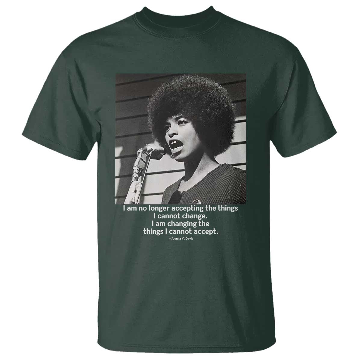 Angela Davis Inspirational Quote T Shirt Black History African Pride Power TS14 Dark Forest Green Print Your Wear