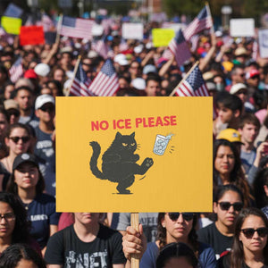 No Ice Please Protest Sign Funny Black Cat Abolish ICE Meme Protest TS14 Horizontal 18" × 24" Yellow Print Your Wear