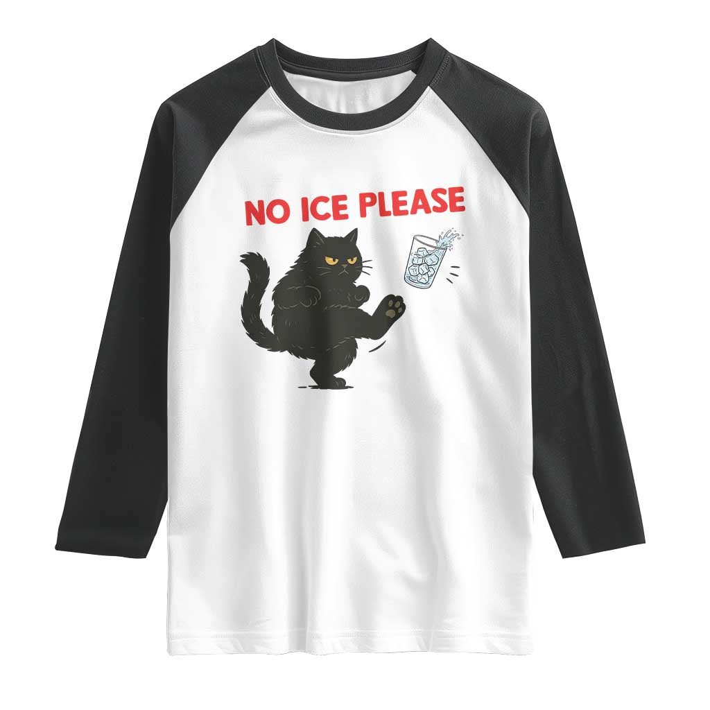 No Ice Please Raglan Shirt Funny Black Cat Abolish ICE Meme Protest TS14 White Black Print Your Wear