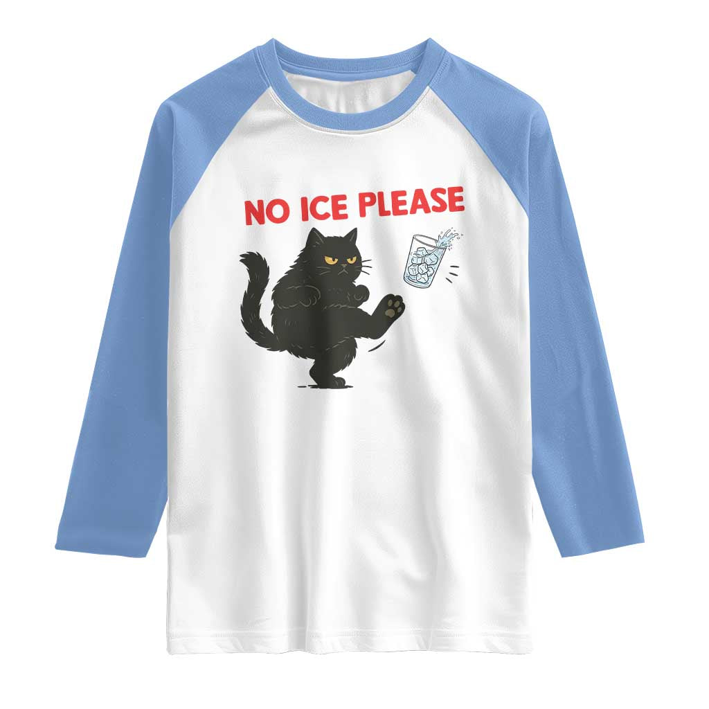 No Ice Please Raglan Shirt Funny Black Cat Abolish ICE Meme Protest TS14 White Carolina Blue Print Your Wear