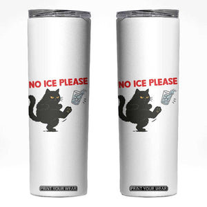 No Ice Please Skinny Tumbler Funny Black Cat Abolish ICE Meme Protest TS14 White Print Your Wear