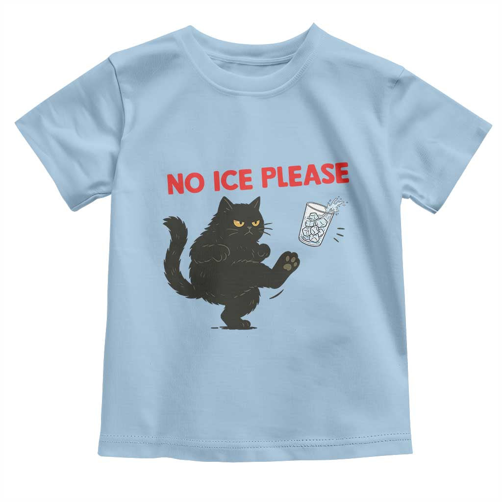 No Ice Please Toddler T Shirt Funny Black Cat Abolish ICE Meme Protest TS14 Light Blue Print Your Wear