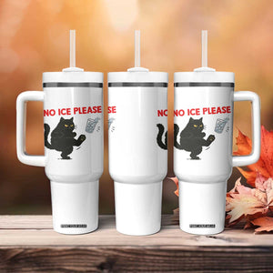 No Ice Please Tumbler With Handle Funny Black Cat Abolish ICE Meme Protest TS14 Print Your Wear
