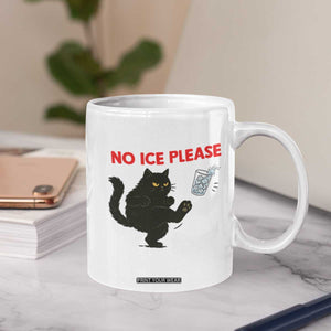 No Ice Please Coffee Mug Funny Black Cat Abolish ICE Meme Protest TS14 Print Your Wear