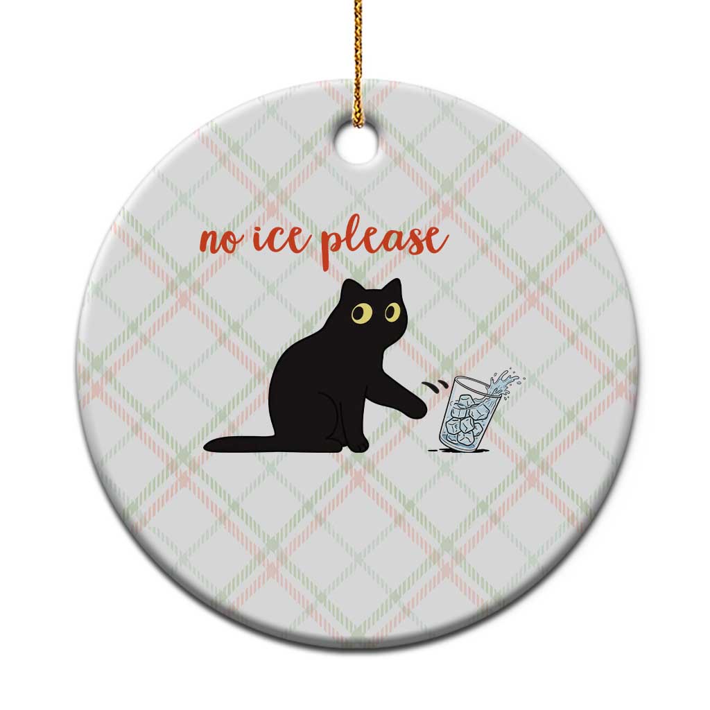 No Ice Please Ceramic Ornament Funny Cat Abolish ICE Meme Protest TS14 1pc Christmas Plaid Print Your Wear