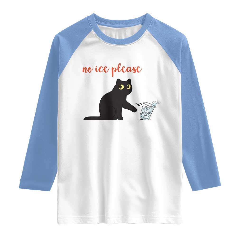 No Ice Please Raglan Shirt Funny Cat Abolish ICE Meme Protest TS14 White Carolina Blue Print Your Wear