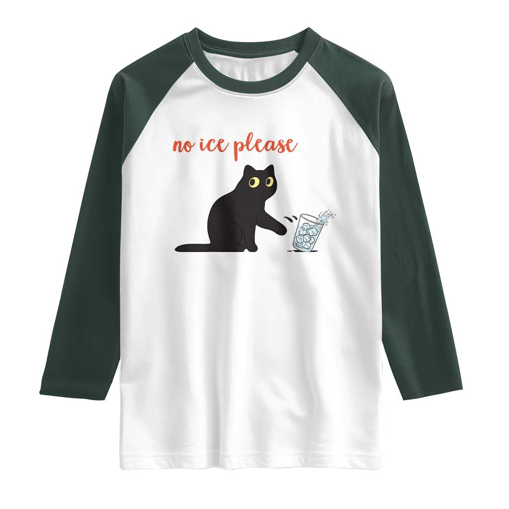 No Ice Please Raglan Shirt Funny Cat Abolish ICE Meme Protest TS14 White Dark Forest Green Print Your Wear