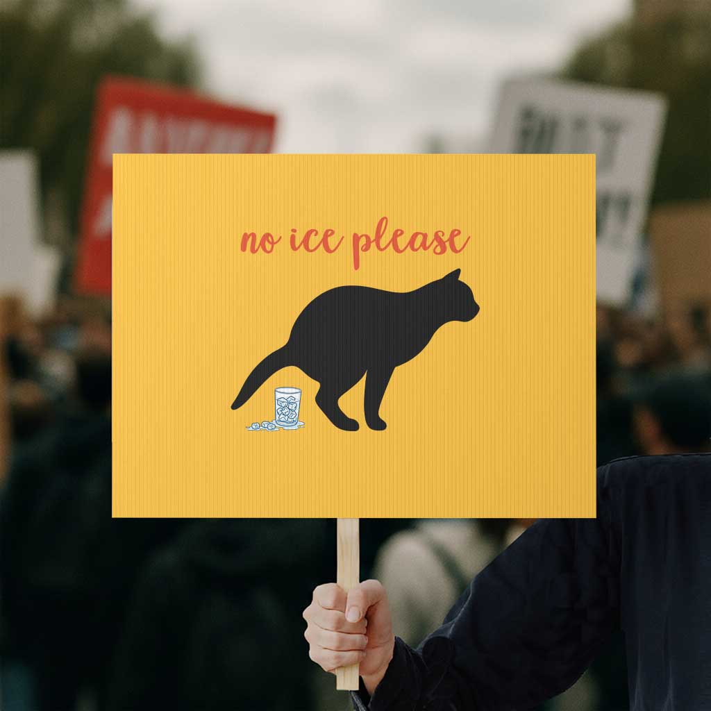 No Ice Please Protest Sign Funny Cat Abolish ICE Meme TS14 Horizontal 18