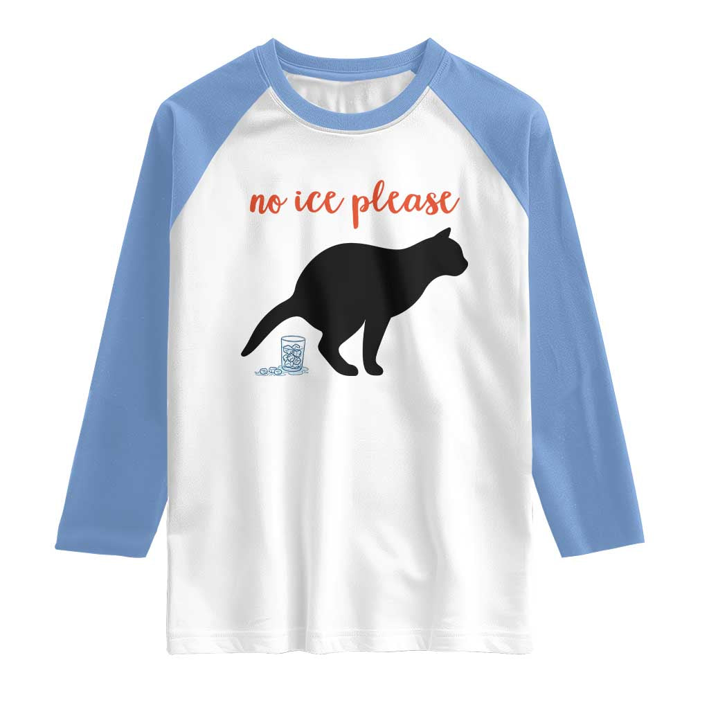 No Ice Please Raglan Shirt Funny Cat Abolish ICE Meme TS14 White Carolina Blue Print Your Wear