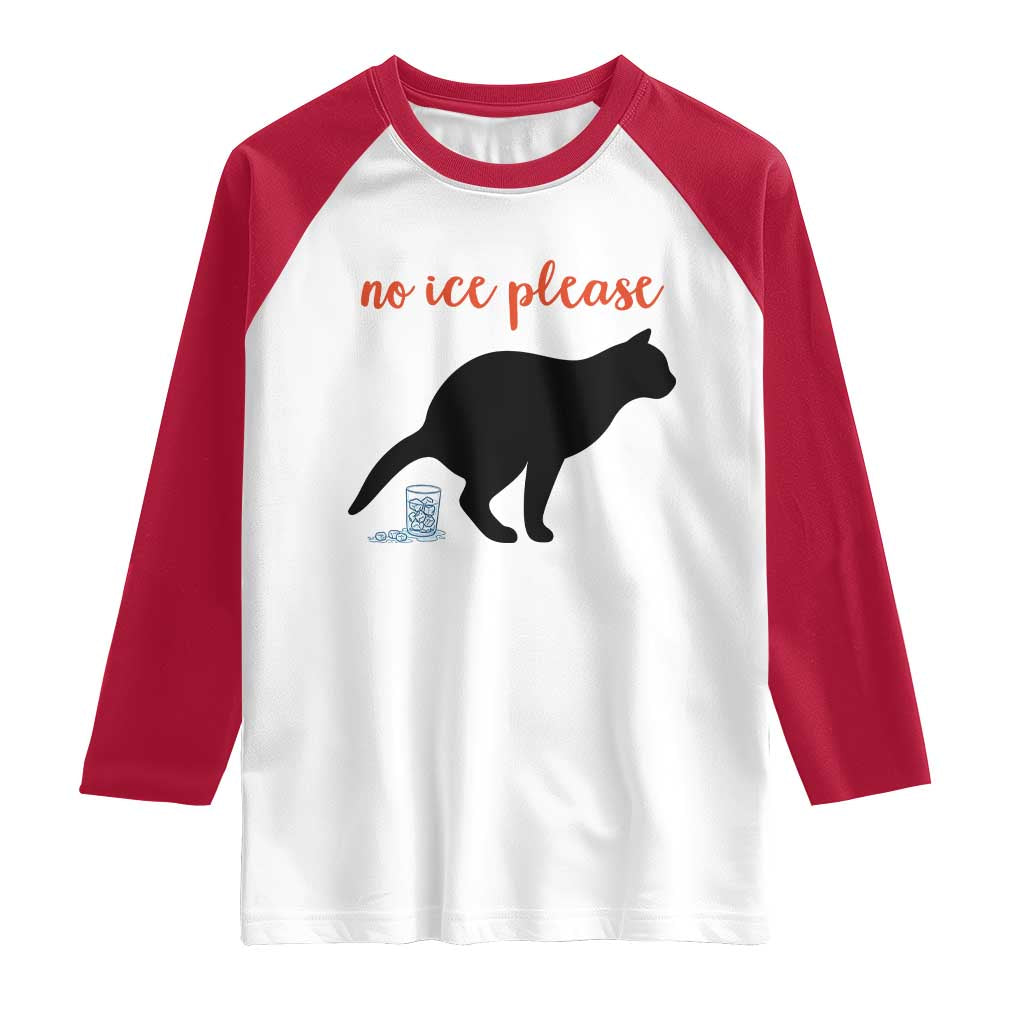 No Ice Please Raglan Shirt Funny Cat Abolish ICE Meme TS14 White Red Print Your Wear