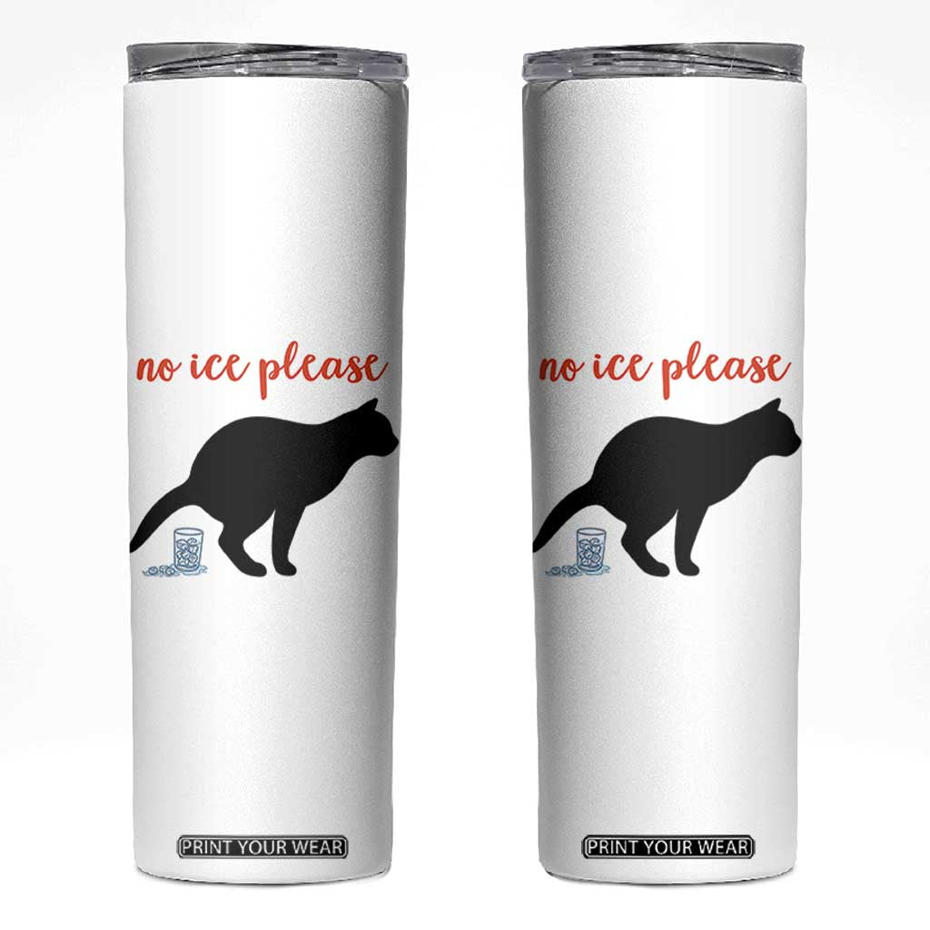 No Ice Please Skinny Tumbler Funny Cat Abolish ICE Meme TS14 White Print Your Wear