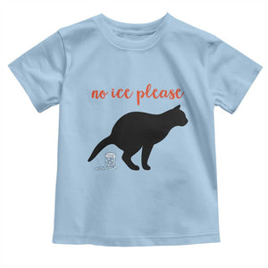 No Ice Please Toddler T Shirt Funny Cat Abolish ICE Meme TS14 Light Blue Print Your Wear