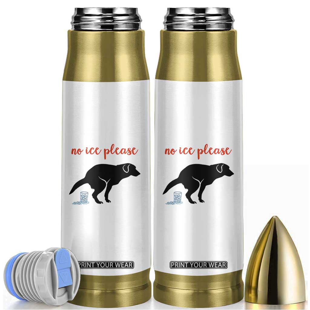 No Ice Please Bullet Tumbler Funny Dog Anti ICE Meme TS14 White Print Your Wear