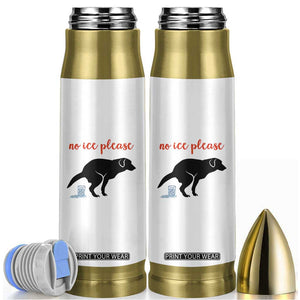 No Ice Please Bullet Tumbler Funny Dog Anti ICE Meme TS14 White Print Your Wear