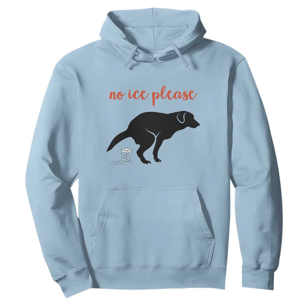 No Ice Please Hoodie Funny Dog Anti ICE Meme TS14 Light Blue Print Your Wear