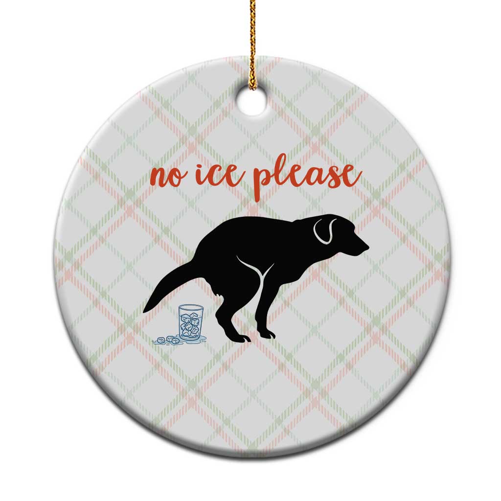 No Ice Please Ceramic Ornament Funny Dog Anti ICE Meme TS14 1pc Christmas Plaid Print Your Wear