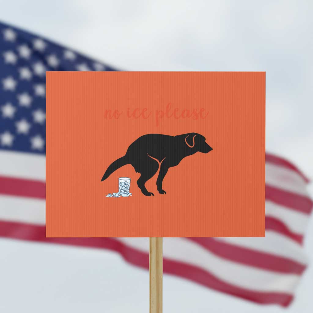 No Ice Please Protest Sign Funny Dog Anti ICE Meme TS14 Horizontal 18
