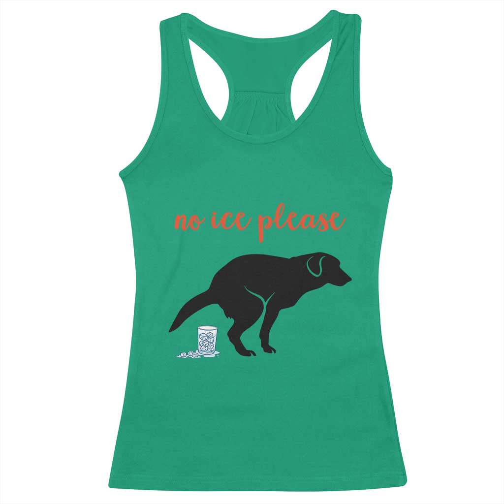 No Ice Please Racerback Tank Top Funny Dog Anti ICE Meme TS14 Irish Green Print Your Wear