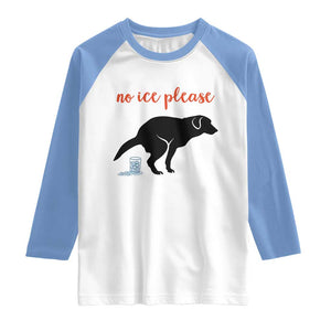 No Ice Please Raglan Shirt Funny Dog Anti ICE Meme TS14 White Carolina Blue Print Your Wear